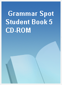 Grammar Spot Student Book 5 CD-ROM