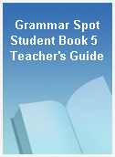 Grammar Spot Student Book 5 Teacher