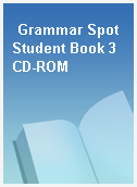 Grammar Spot Student Book 3 CD-ROM