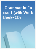 Grammar in Focus 1 (with WorkBook+CD)