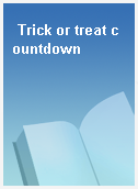Trick or treat countdown