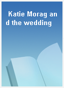 Katie Morag and the wedding