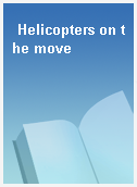 Helicopters on the move