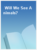 Will We See Animals?