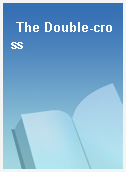 The Double-cross