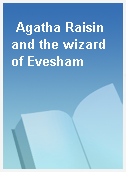 Agatha Raisin and the wizard of Evesham