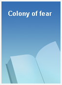 Colony of fear