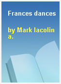 Frances dances