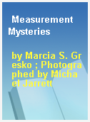 Measurement Mysteries