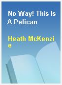 No Way! This Is A Pelican