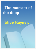 The monster of the deep
