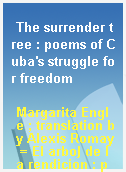 The surrender tree : poems of Cuba