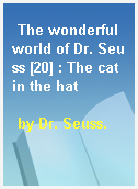 The wonderful world of Dr. Seuss [20] : The cat in the hat