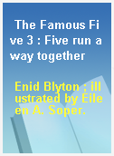 The Famous Five 3 : Five run away together