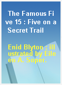 The Famous Five 15 : Five on a Secret Trail