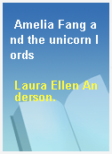 Amelia Fang and the unicorn lords