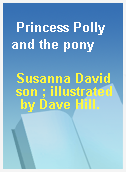 Princess Polly and the pony