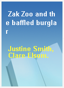Zak Zoo and the baffled burglar
