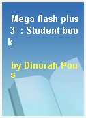 Mega flash plus 3  : Student book