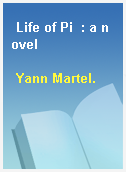 Life of Pi  : a novel