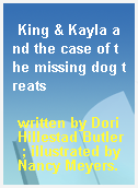 King & Kayla and the case of the missing dog treats
