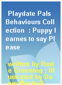 Playdate Pals Behaviours Collection  : Puppy learnes to say Please