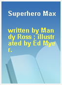Superhero Max