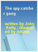 The spy-catcher gang