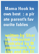 Mama Hook knows best  : a pirate parent