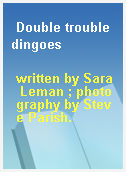 Double trouble dingoes