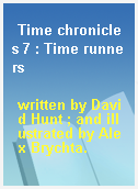 Time chronicles 7 : Time runners