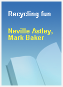 Recycling fun
