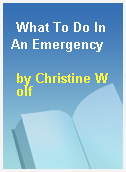 What To Do In An Emergency