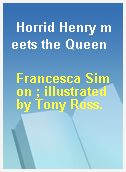 Horrid Henry meets the Queen