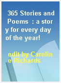 365 Stories and Poems  : a story for every day of the year!