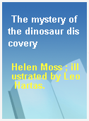 The mystery of the dinosaur discovery