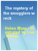 The mystery of the smugglers wreck