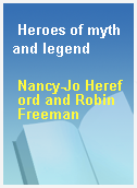 Heroes of myth and legend