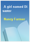 A girl named Disaster