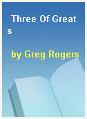 Three Of Greats