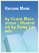 Recess Mess