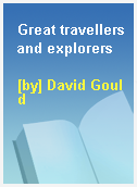Great travellers and explorers