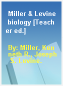 Miller & Levine biology [Teacher ed.]