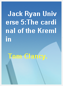Jack Ryan Universe 5:The cardinal of the Kremlin