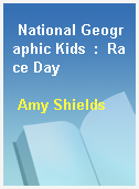 National Geographic Kids  :  Race Day