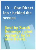 1D  : One Direction : behind the scenes