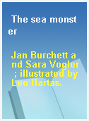 The sea monster