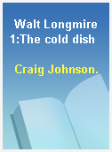Walt Longmire 1:The cold dish