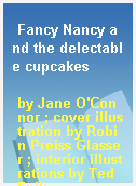 Fancy Nancy and the delectable cupcakes