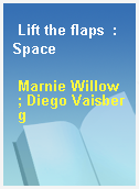 Lift the flaps  : Space